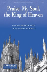 Praise, My Soul, the King of Heaven SATB choral sheet music cover Thumbnail